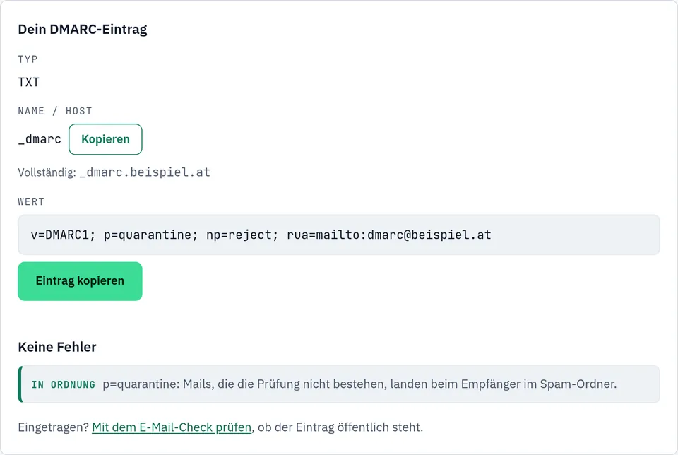 Ausgabe des DMARC-Generators: Typ TXT, Name _dmarc, vollständig _dmarc.beispiel.at, Wert v=DMARC1; p=quarantine; np=reject; rua=mailto:dmarc@beispiel.at. Keine Fehler; in Ordnung: p=quarantine, durchgefallene Mails landen beim Empfänger im Spam-Ordner.