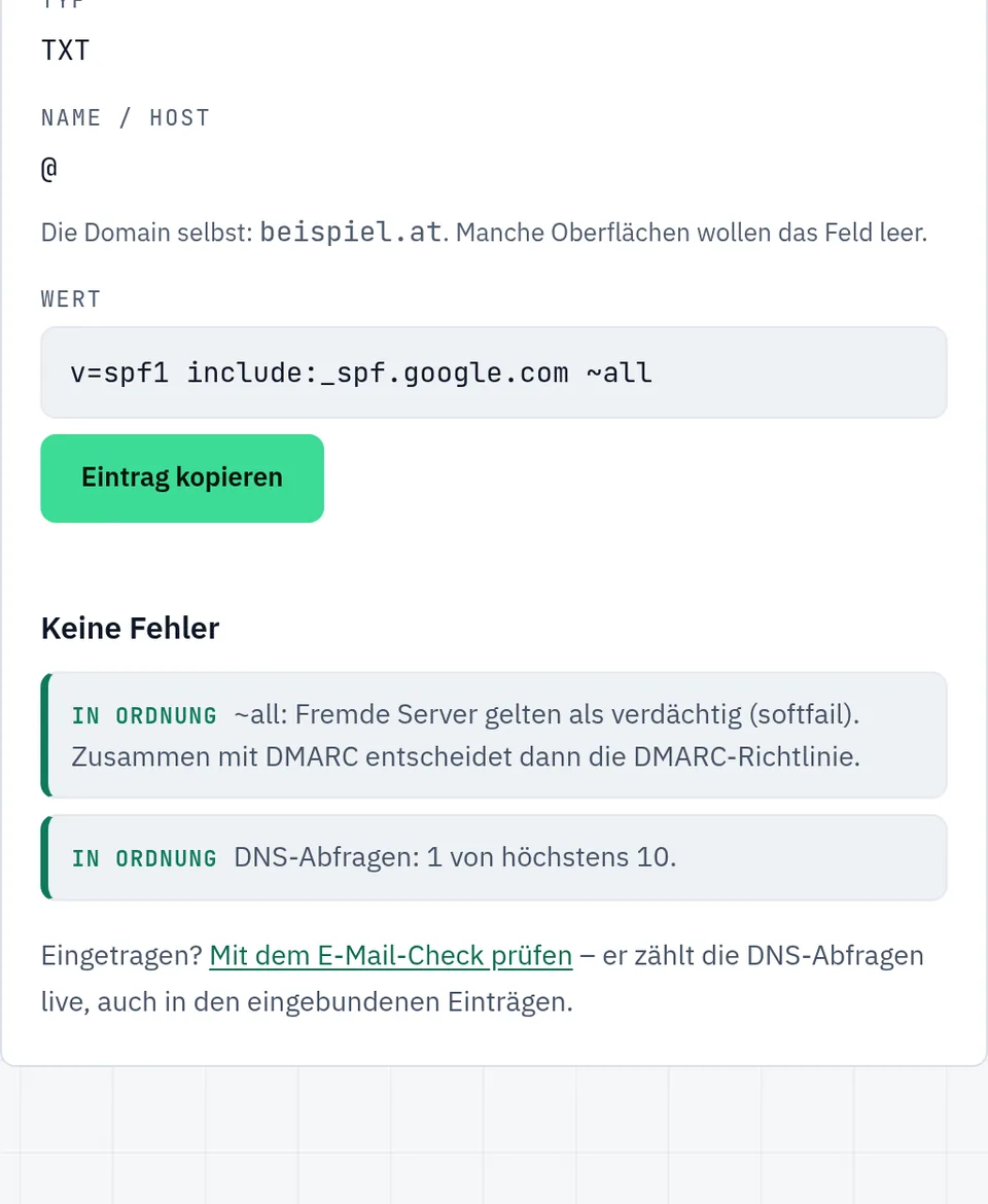 Ausgabe des SPF-Generators: Typ TXT, Name @, Wert v=spf1 include:_spf.google.com ~all, keine Fehler; Hinweise: ~all stuft fremde Server als verdächtig ein, DNS-Abfragen 1 von höchstens 10.